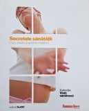 Secretele sanatatii. Corp, minte si spirit in echilibru