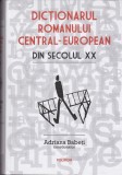 AS - ADRIANA BABETI - DICTIONARUL ROMANULUI CENTRAL-EUROPEAN DIN SECOLUL XX