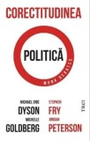 Cumpara ieftin Corectitudinea politica. Dezbaterea Munk/Michael Eric Dyson, Michelle Goldberg, Stephen Fry, Jordan Peterson, Trei