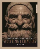 Beginner&#039;s Guide to Sculpting Characters in Clay
