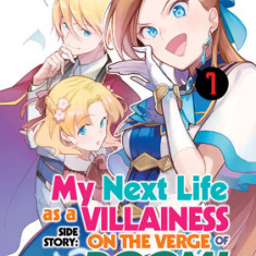 My Next Life as a Villainess Side Story: On the Verge of Doom! (Manga) Vol. 1