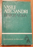 Despot-Voda de Vasile Alecsandri. Colectia Biblioteca Scolarului