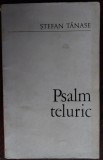 Cumpara ieftin STEFAN TANASE - PSALM TELURIC (VERSURI, EPL 1969) [DEDICATIE / AUTOGRAF]