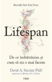 Cumpara ieftin Lifespan. De ce imbatranim si cum sa nu o mai facem - David A. Sinclair