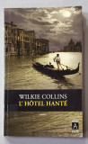 L &#039;HOTEL HANTE par WILKIE COLLINS , roman , 2017