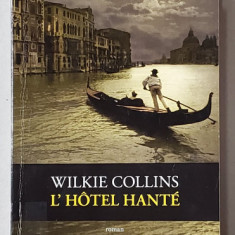 L 'HOTEL HANTE par WILKIE COLLINS , roman , 2017