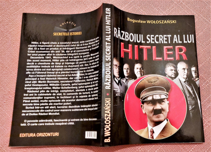Razboiul secret al lui Hitler. Editura Orizonturi, 2015 - Boguslaw Woloszanski
