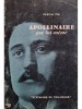 Pascal Pia - Apollinaire par lui-meme (Editia: 1966)
