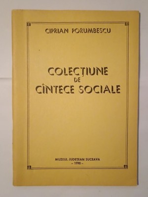 Ciprian Porumbescu - Colecțiune de c&amp;icirc;ntece sociale (Colecțiune de c&amp;acirc;ntece...) foto