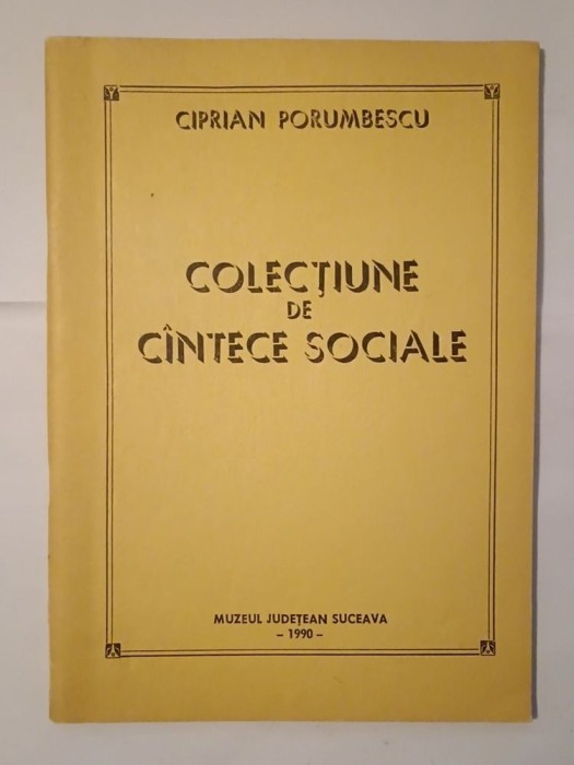 Ciprian Porumbescu - Colecțiune de c&icirc;ntece sociale (Colecțiune de c&acirc;ntece...)