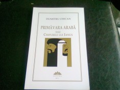 PRIMAVARA ARABA SAU CHIPURILE LUI IANUS - DUMITRI CHICAN foto