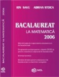 Bacalaureat la matematica 2006 - Metodologia de organizare a examenului de bacalaureat, programele scolare pentru clasele IX - XII si pentru examenul