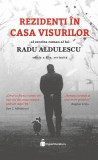 Rezidenți &icirc;n Casa Visurilor - Paperback brosat - Radu Aldulescu - Hyperliteratura