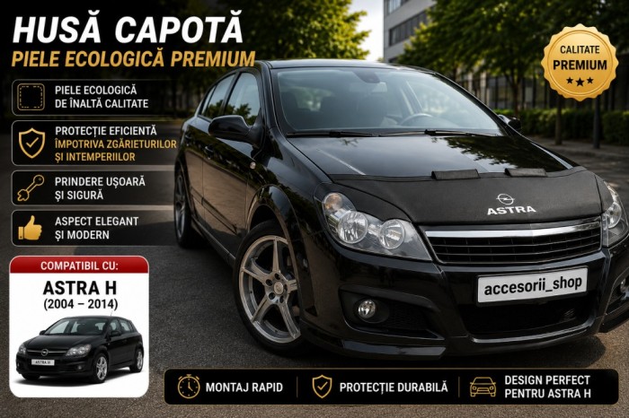 husa capota ASTRA H