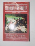 REGINA VICTORIA 1819-1901 de PHILIPPE ALEXANDRE, BEATRIX DE L&#039;AULNOIT 2000