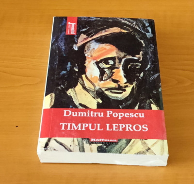 Dumitru Popescu - Timpul lepros (sigilat / &amp;icirc;n țiplă) foto