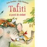 Tafiti si puiul de elefant - Julia Ginsbach, Julia Boehme