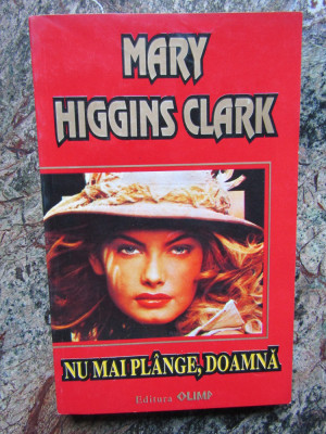 MARY HIGGINS CLARK - NU MAI PLANGE DOAMNA foto