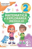 Matematica si explorarea mediului - Clasa 2 Partea 2 - Caiet (AR) - Nicoleta Popescu