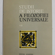 STUDII DE ISTORIE A FILOZOFIEI UNIVERSALE , VOLUMUL VII de GHEORGHE VLADUTESCU ..ION GOIAN , 1982