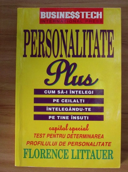 Florence Littauer - Personalitate plus. Cum sa-i intelegi pe ceilalti...