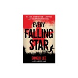 Every Falling Star: The True Story of How I Survived and Escaped North Korea