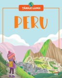 Peru. Volumul 16. Tarile lumii
