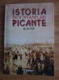 ALIN POP - ISTORIA PRIN &Icirc;NT&Acirc;MPLĂRI PICANTE
