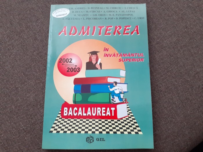 MATEMATICA ADMITEREA IN INVATAMANTUL SUPERIOR 2003-2003 GHEORGHE ANDREI