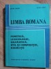 Limba romana. Fonetica, lexicologie, gramatica, stil si compozitie, exercitii- M.Andrei, I.Ghita