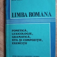 Limba romana. Fonetica, lexicologie, gramatica, stil si compozitie, exercitii- M.Andrei, I.Ghita