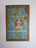Pe patul de moarte &ndash; Aut. William Faulkner, Trad. Horia-Florian Popescu și Paul Goma, Ed. Cartea Rom&acirc;nească, 1972