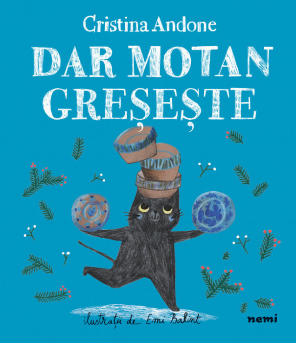 Dar Motan Greseste, Cristina Andone, Emi Balint - Editura Nemira