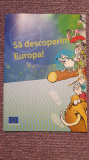 Sa descoperim Europa, 2010, 44 pagini