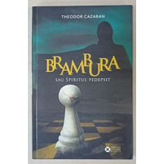 BRAMBURA SAU SPIRITUL PEDEPSIT / BRAMBOURA OU L &#039;ESPRIT PUNI , TEATRU de THEODOR CAZABAN , 2020 , EDITIE IN ROMANA SI FRANCEZA , TIPARITA FATA - VERSO