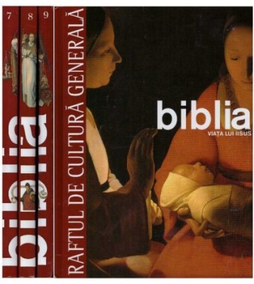 colectiv - Biblia vol. 7, 8, 9 - Raftul de cultura generala - 109088 foto