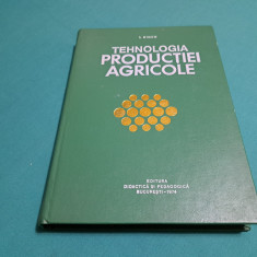 TEHNOLOGIA PRODUCȚIEI AGRICOLE / I. DINCU / 1974 *