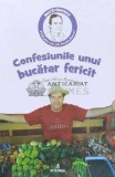 Confesiunile unui bucatar fericit - 2017 - Dan Silviu Boerescu (N27)