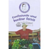 Confesiunile unui bucatar fericit - 2017 - Dan Silviu Boerescu (N27)