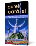 Dumnezeule de dincolo de burta universului - Aurel Carasel - Editura Nemira