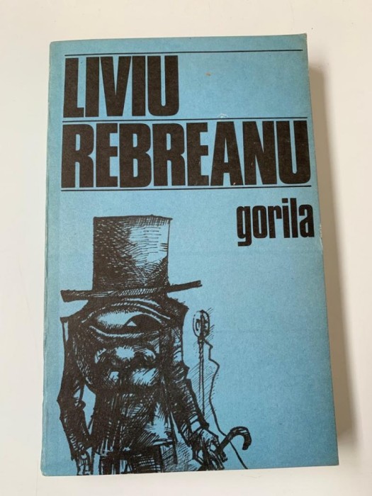 LIVIU REBREANU - GORILA