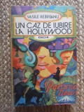 Un caz de iubire la Hollywood - Vasile Rebreanu