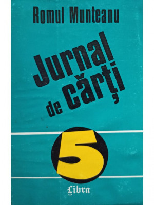 Romul Munteanu - Jurnal de carti, vol. 5 (1994) foto