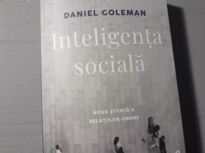 INTELIGENTA SOCIALA - NOUA STIINTA A RELATIILOR UMANE, ED II - DANIEL GOLEMAN foto