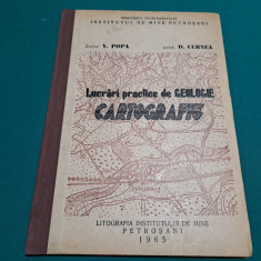LUCRĂRI PRACTICE DE GEOLOGIE * CARTOGRAFIE / V. POPA, D. CERNEA/ 1965
