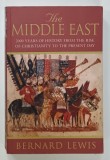 THE MIDDLE EAST , 2000 YEARS OF HISTORY FROM THE RISE OF CHRISTIANITY TO THE PRESENT DAY by BERNARD LEWIS , 2000