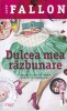 Jane Fallon - Dulcea mea razbunare, Trei