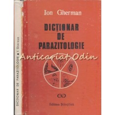 Dictionar De Parazitologie - Ion Gherman
