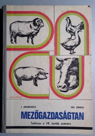 Mezogazdasagtan - Tankonyv a VII. osztaly szamara - I. Angelescu, Gh. Sandu 1978