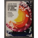 Angela Bidu-Vrănceanu - Systematique des noms de couleurs: recherche de methode